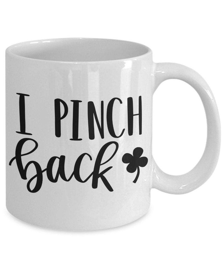 I Pinch Back Black And White Shamrock St Patrick's Day Printed Mug