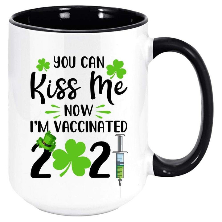 You Can Kiss Me I'm Vaccinated 2021 Clover St Patrick's Day Printed Accent Mug