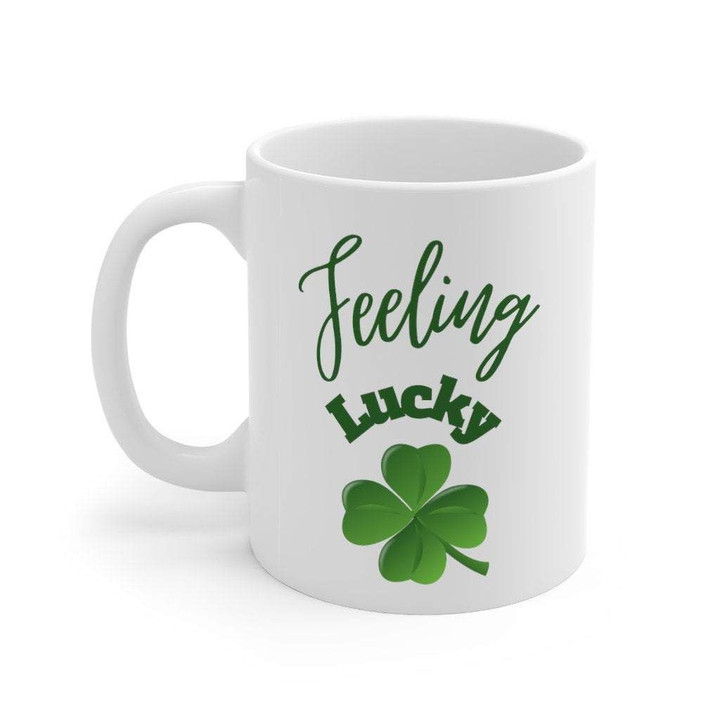 Feeling Luck Green Clover St Patrick's Day Printed Mug