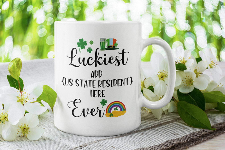 Custom Name Gift St Patrick's Day Printed Mug Luckiest Us State Resident Ever