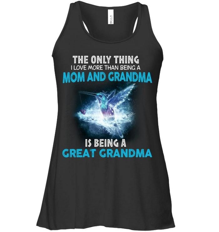 The Only Thing I Love Is Being A Great Grandma Ladies Flowy Tank