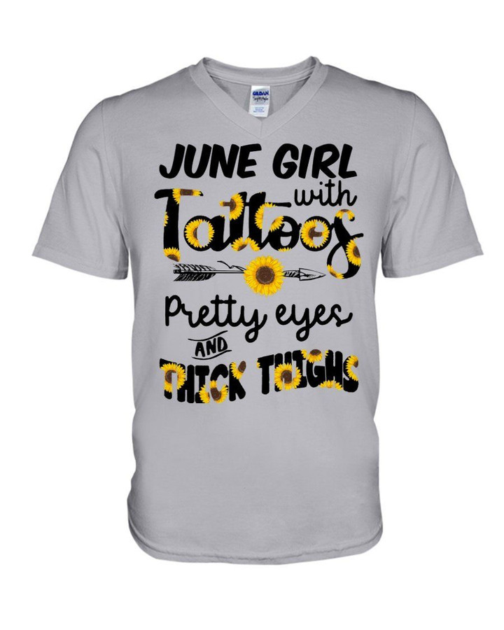 June Girl With Tattoos Pretty Eyes And Thick Thighs Sunflowers Birthday Gift Guys V-neck