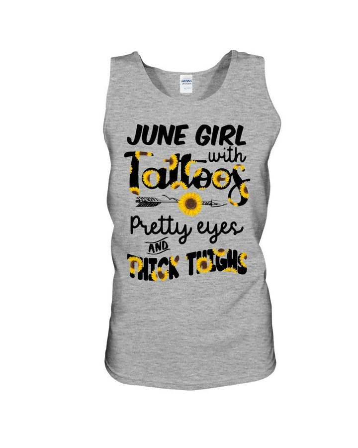 June Girl With Tattoos Pretty Eyes And Thick Thighs Sunflowers Birthday Gift Unisex Tank Top