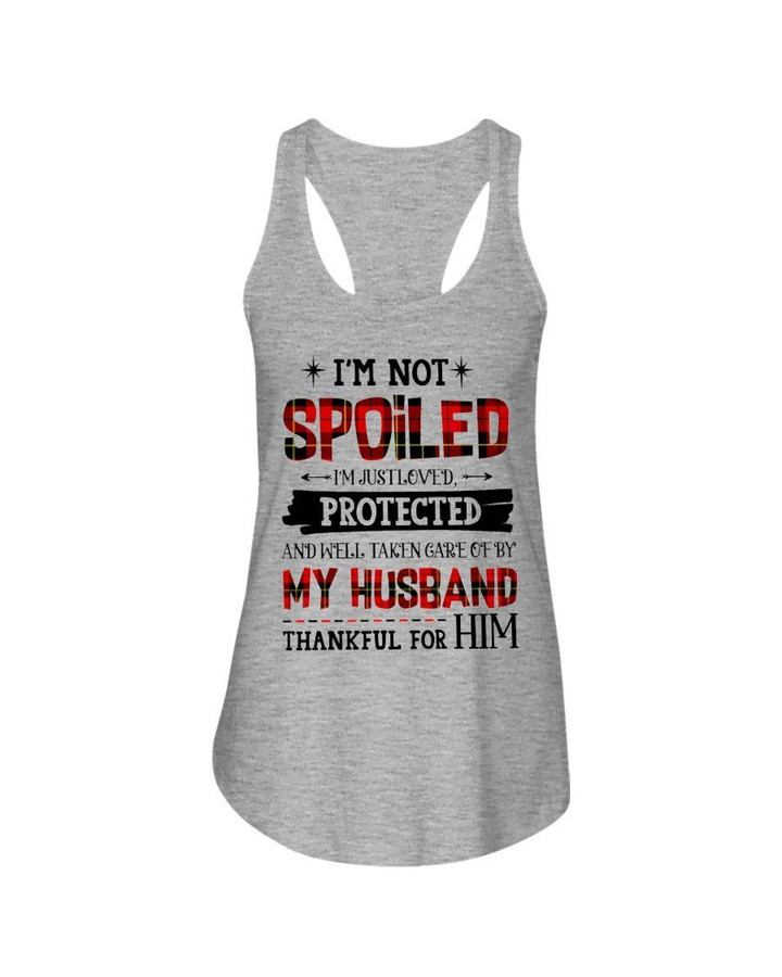 I'm Not Spoiled I'm Just Loved Protected Ladies Flowy Tank