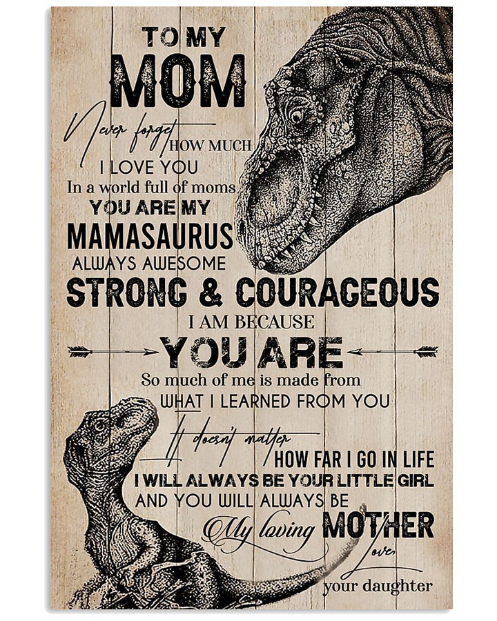 Dinosaur Daughter Gift For Mom You Will Always My Loving Mother Vertical Poster