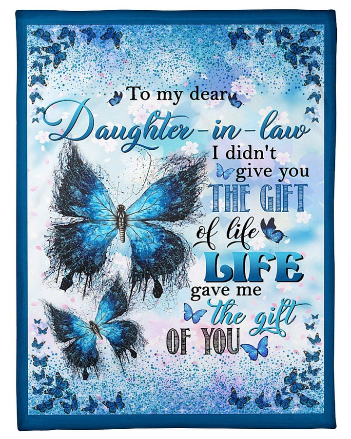 Blue Butterfly Gift For Daughter In Law Life Gave Me The Gift Of You Sherpa Fleece Blanket