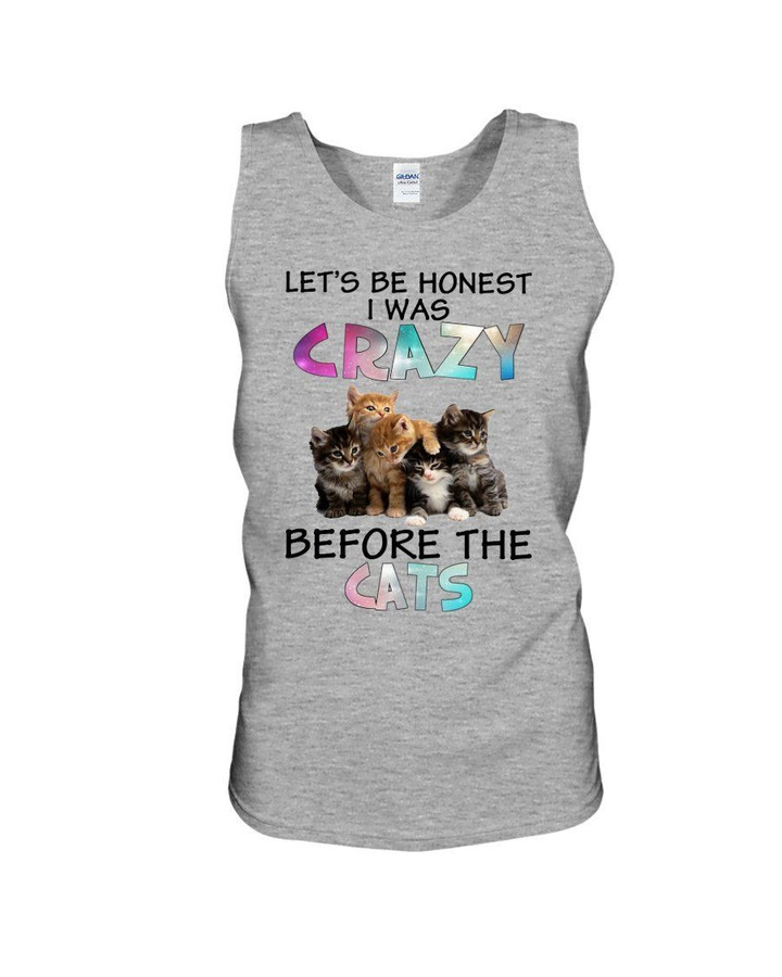 Let's Be Honest I Was Crazy Before The Cats Trending Unisex Tank Top