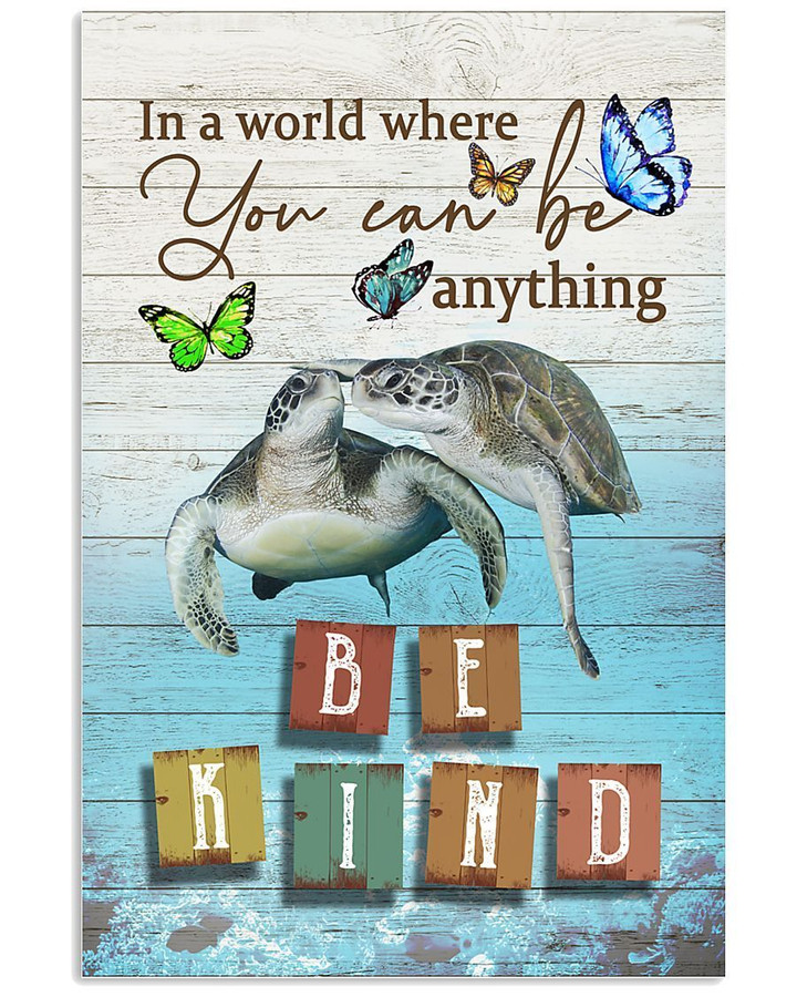 Turtles In A World Where You Can Be Anything Be Kind Vertical Poster