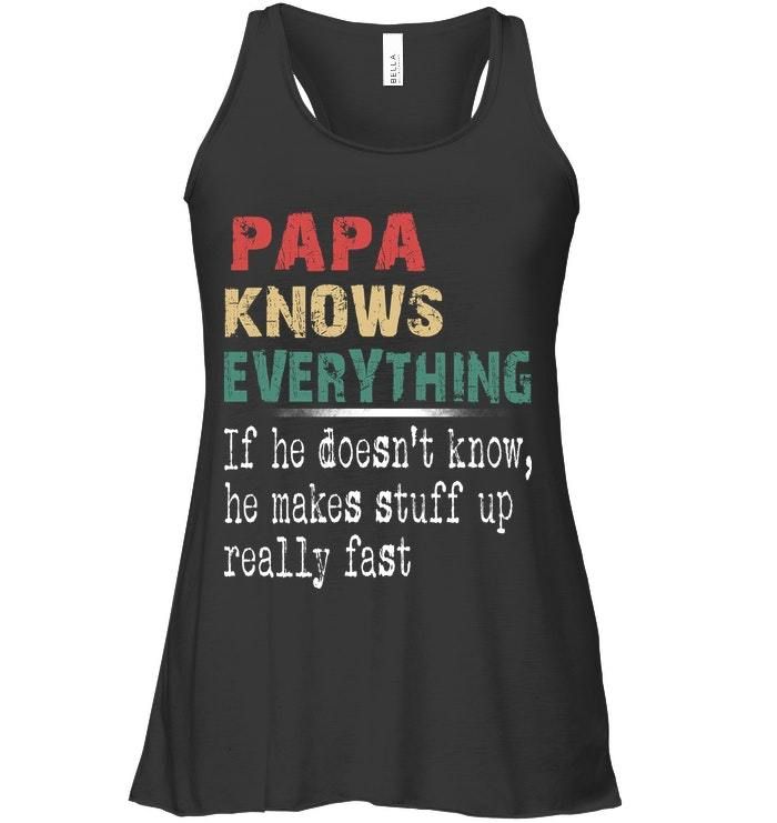 Papa Knows Everything Simple Design Gift For Papa Ladies Flowy Tank