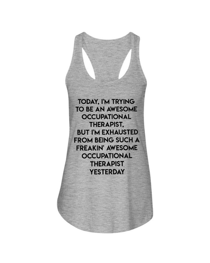 Today I'm Trying To Be An Awesome Occupational Therapist Funny Ladies Flowy Tank