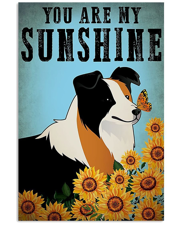 Cartoon Art Border Collie You Are My Sunshine Gift For Dog Lovers Vertical Poster