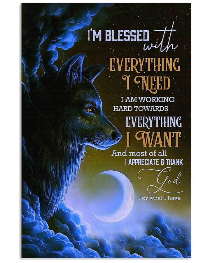 Wolf Im Blessed With Everything I Need Vertical Poster