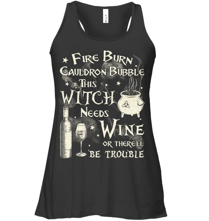 Fire Byrn Cauldron Bubble This Witch Needs Wine Ladies Flowy Tank