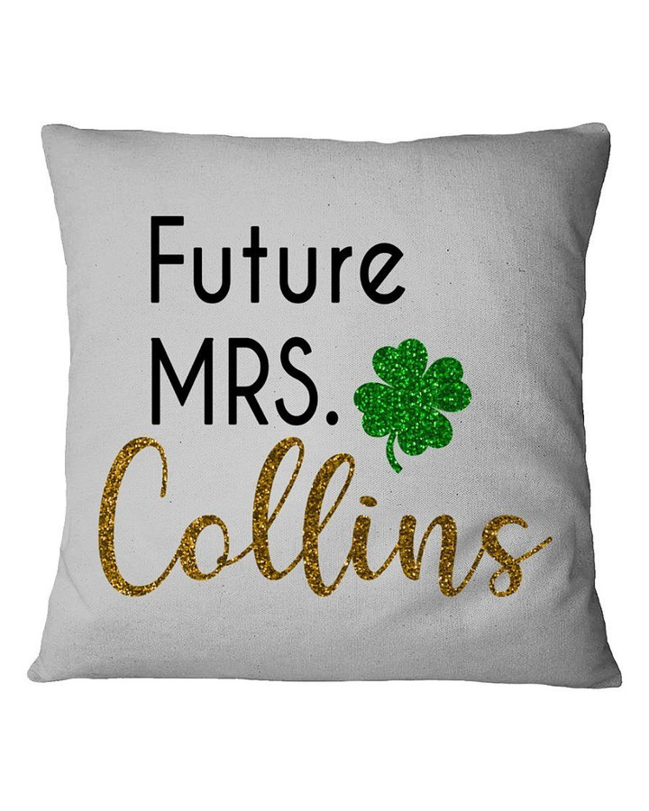 Shamrock Future Mrs Collins St Patrick's Day Pillow Cover