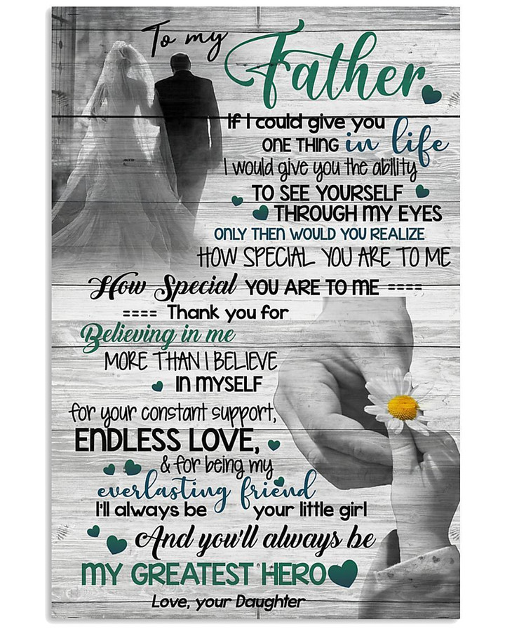 Daughter Gift For Father Daisy You Will Always Be My Greatest Hero Vertical Poster