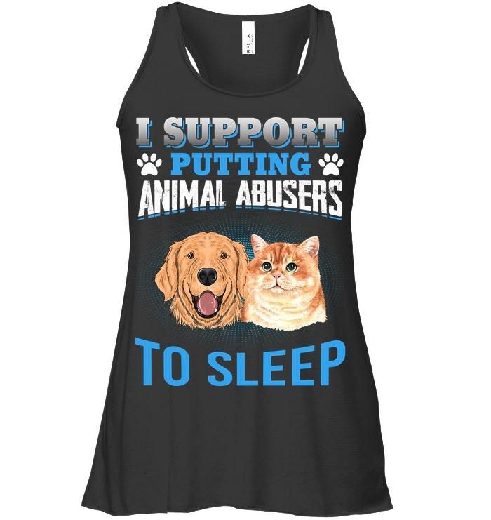 Support Putting Animal Abusers To Sleep Gift For Cat Lovers Ladies Flowy Tank