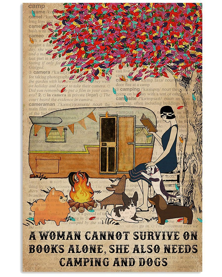 A Woman Cannot Survive On Books Alone She Also Needs Camping And Dogs Vertical Poster