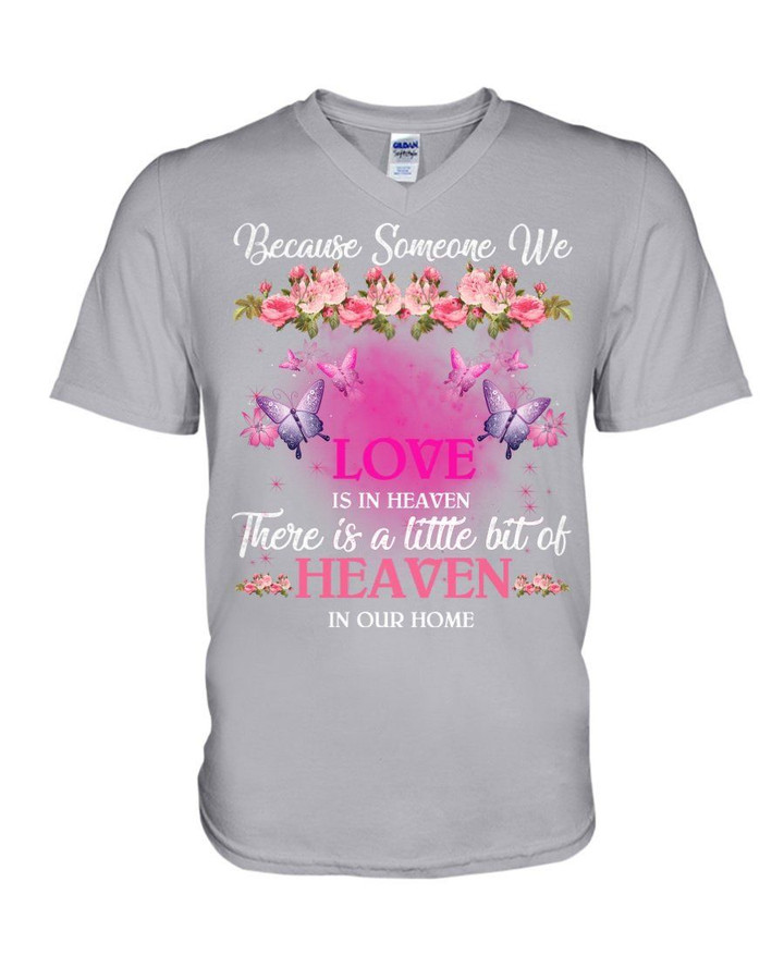 Butterfly Because Someone We Love Is In Heaven There Is A Little Bit Of Heaven In Our Home Guys V-neck