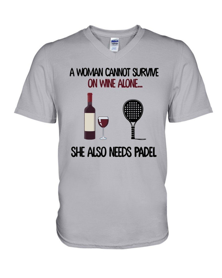 A Woman Cannot Survive On Wine Alone She Also Needs Padel Guys V-neck