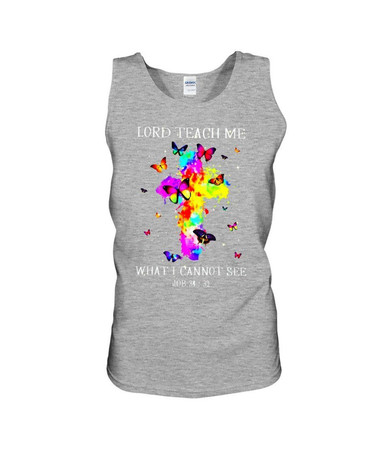 Lord Teach Me What I Cannot See Colorful Butterflies Unisex Tank Top