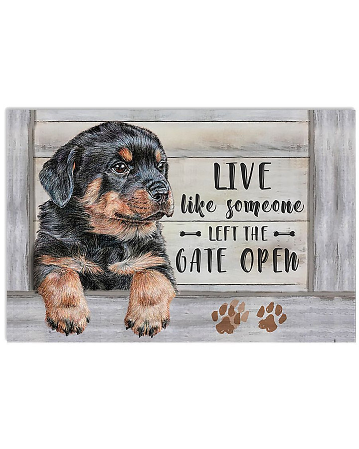 Rottweiler Live Like Someone Left Gate Open Gift For Dog Lovers Horizontal Poster