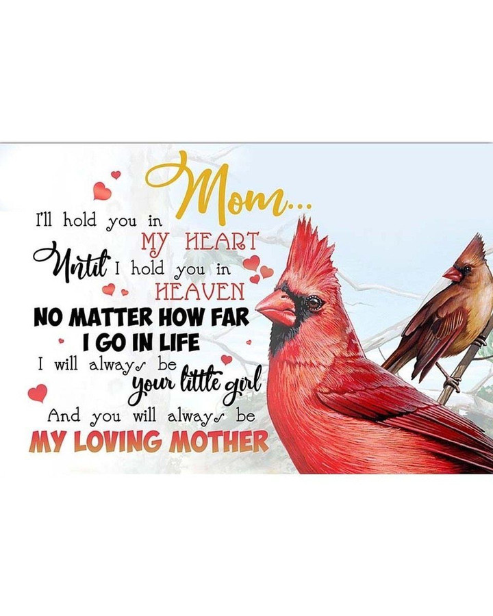 To My Mom Be Your Little Girl Cardinal Birds Horizontal Poster