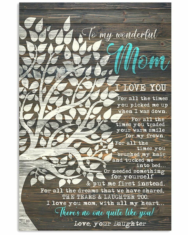 To My Wonderful Mom There Is No One Quite Like You Tree Vertical Poster