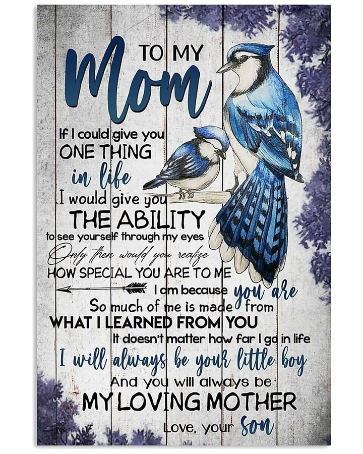 To My Mom From Son Give You One Thing Bird Vertical Poster