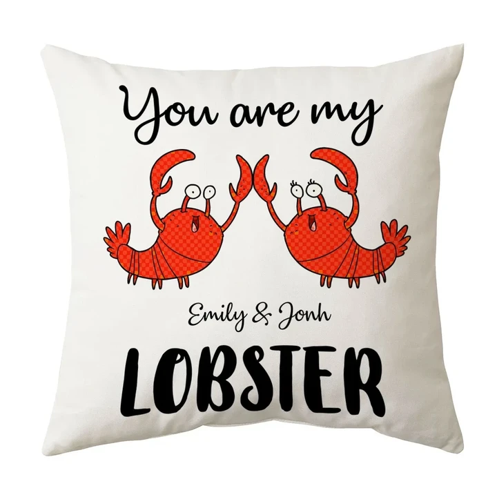 Custom Name You Are My Lobster Gift For Husband Printed Cushion Pillow Cover