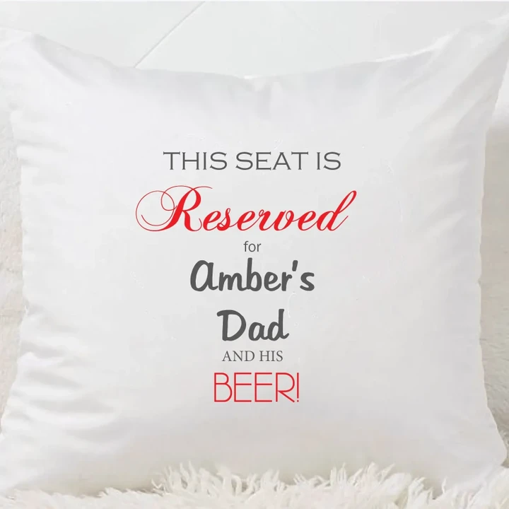 This Seat Is Reserved For Dad Custom Name Gift For Dad Pillow Cover
