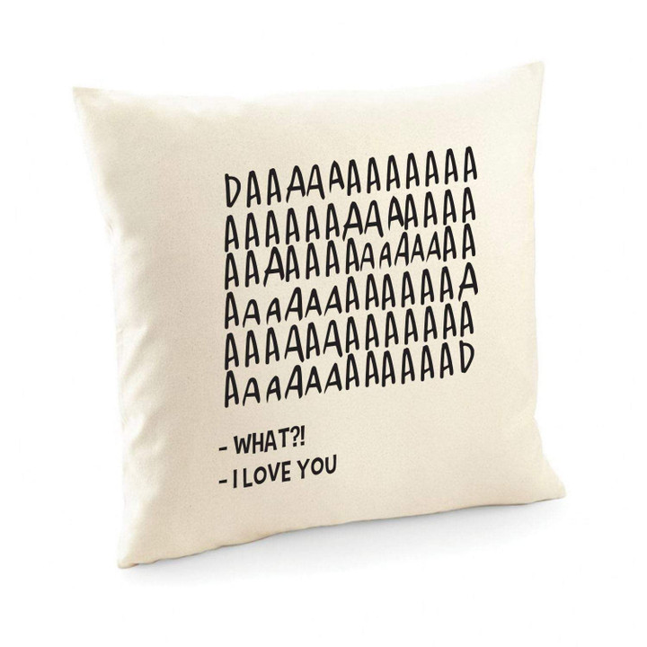 Dad I Love You Gift For Dad Pillow Cover