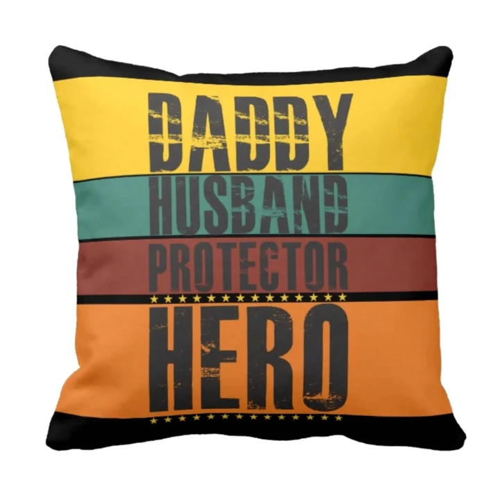 Daddy Husband Protector Hero Gift For Husband Cushion Pillow Cover
