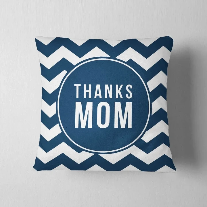 Thanks Mom Dark Blue And White Chervon Gift For Mom Cushion Pillow Cover