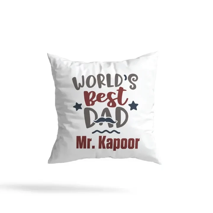 World’s Best Dad Custom Name Gift For Daddy Printed Cushion Pillow Cover