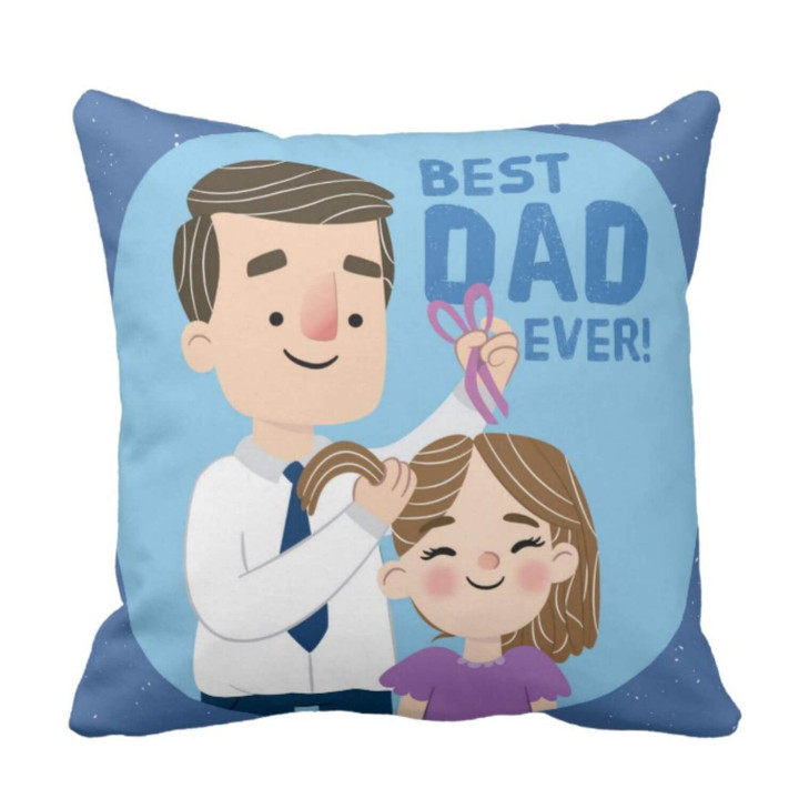 Best Dad Ever Hair Stylist Gift For Daddy Printed Cushion Pillow Cover