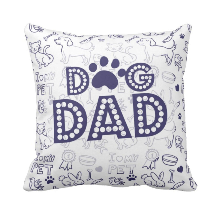 Dog Dad Cute Items Gift For Dog Lovers Printed Cushion Pillow Cover