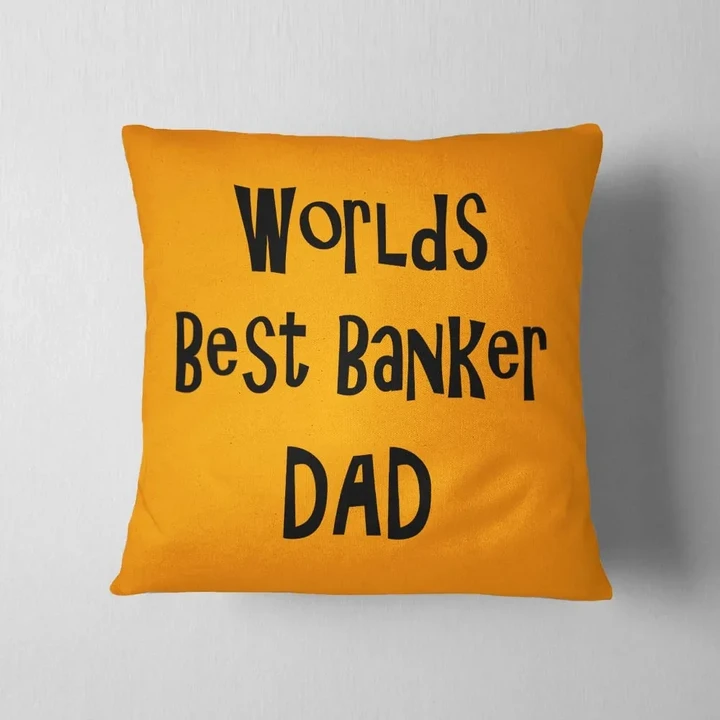 Best Banker Dad Orange Gift For Dad Pillow Cover