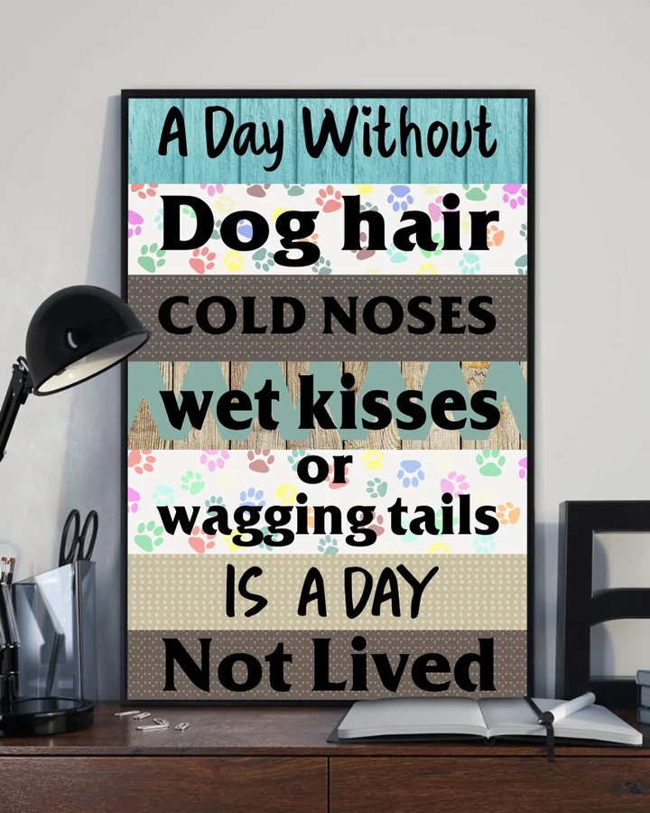 A Day Without Dog Hair Gift For Dog Lovers Matte Canvas