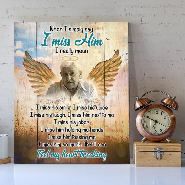 Custom Photo And Name Matte Canvas Gift For Dad When I Simply Say I Miss Him