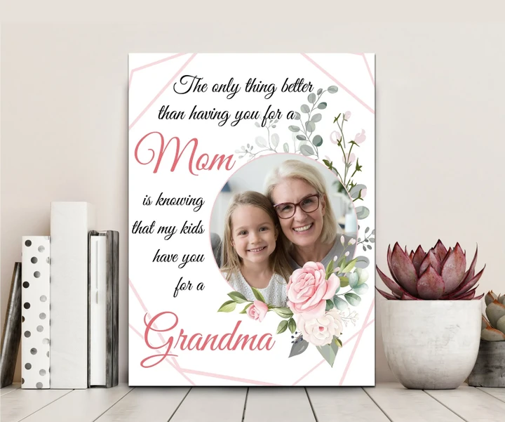 The Only Thing Better Than Having You For An Mom Custom Photo Matte Canvas Gift