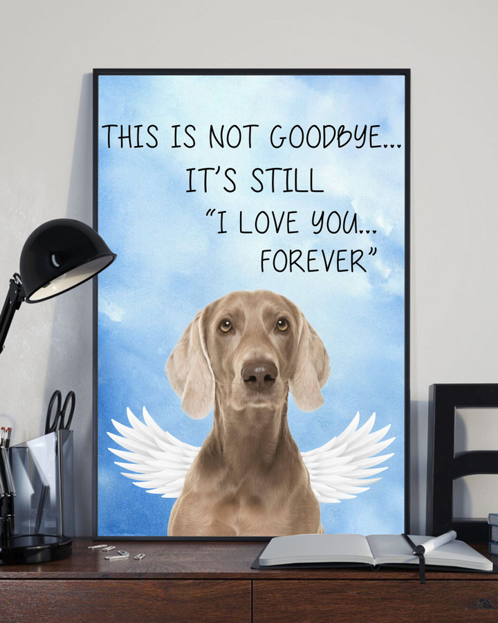 Weimaraner This Is Not Goodbye Matte Canvas Gift For Dog Lovers
