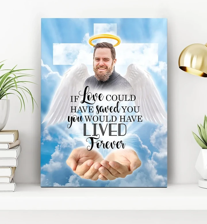 If Love Could Have Saved You Gift For Angel Lover Custom Photo Matte Canvas