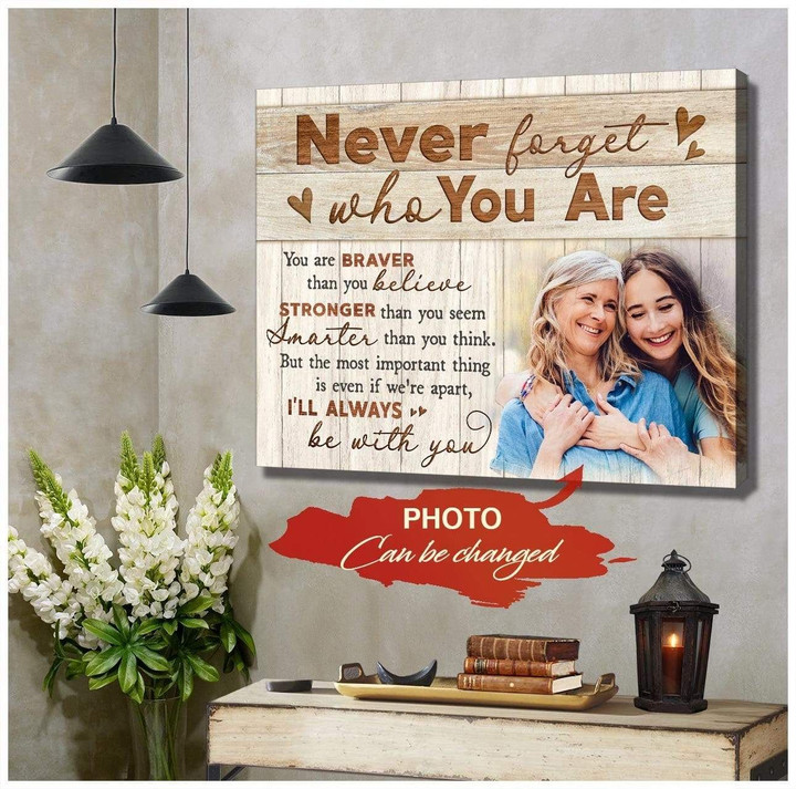 Never Forget Who You Are Custom Photo Matte Canvas