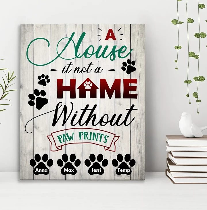 House Is Not A Home Without Pawprints Custom Name Matte Canvas