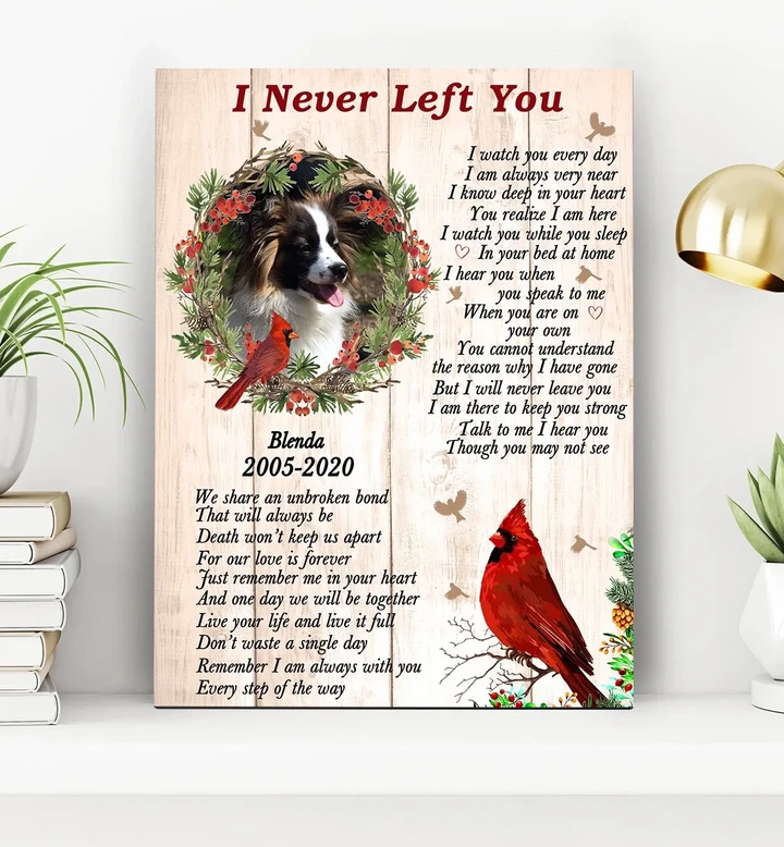 I Never Left You Gift For Dog Lovers Custom Name And Number And Photo Matte Canvas