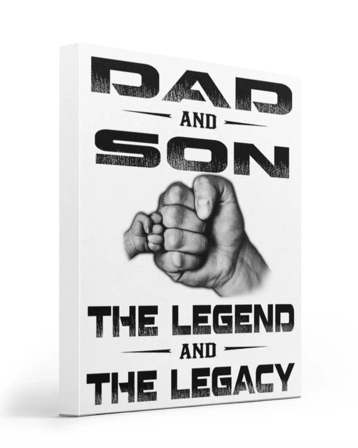 Dad And Son The Legend And The Legacy Matte Canvas