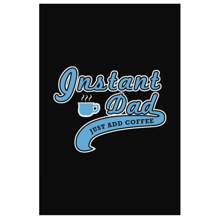 Instant Dad Just And Coffee Gift For Dad Matte Canvas