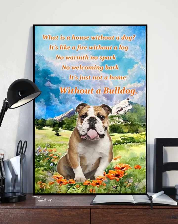 What Is A House Without A Bulldog Gift For Dog Lovers Matte Canvas