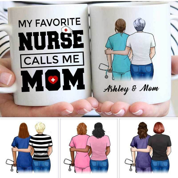 My Favorite Nurse Calls Me Mom Gift For Mom Custom Name Printed Mug