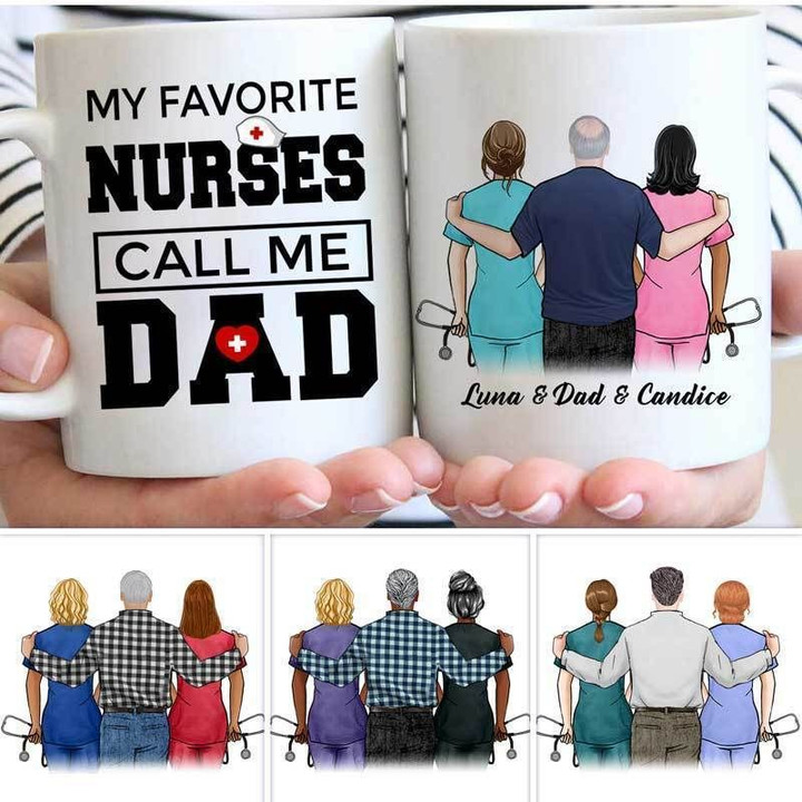 My Favorite Nurses Call Me Dad Gift For Dad Custom Name Printed Mug